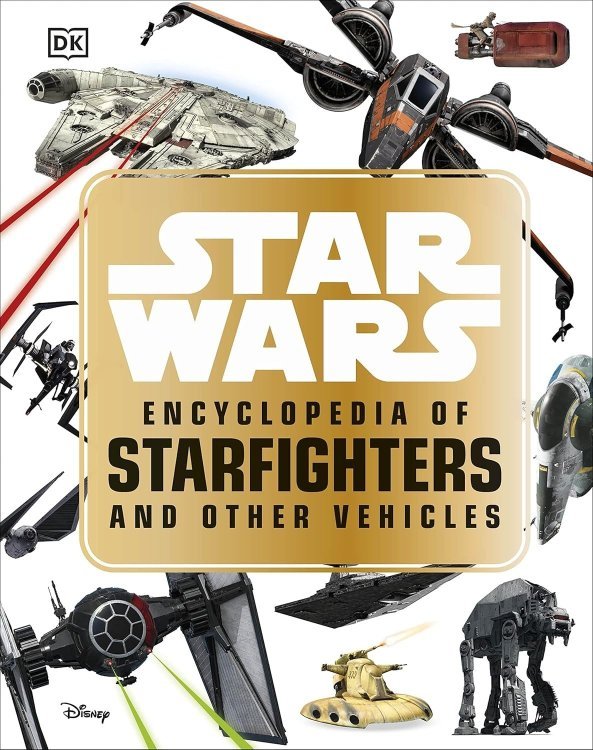 Книга артбук Star Wars Encyclopedia of Starfighters and Other Vehicles (Тверда обкладинка) Eng Книга артбук Star Wars Encyclopedia of Starfighters and Other Vehicles (Тверда обкладинка) Eng